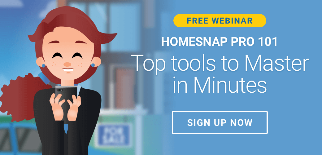 Free Webinar - Homesnap Pro 101 - Top tools to Master in Minutes